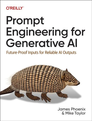 Cover of Prompt Engineering for Generative AI: Future-Proof Inputs for Reliable AI Outputs