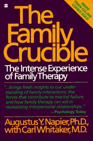 Cover of The Family Crucible: The Intense Experience of Family Therapy
