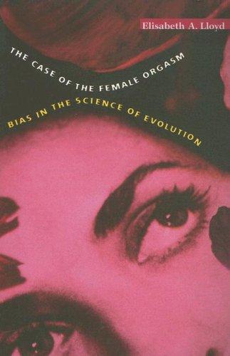 Cover of The Case of the Female Orgasm: Bias in the Science of Evolution