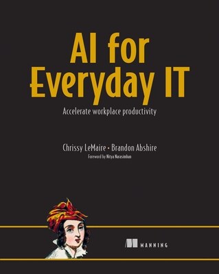 Cover of AI for Everyday IT: Accelerate Workplace Productivity